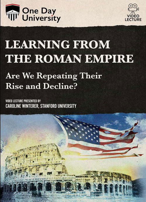 Learning from the Roman Empire: Are We Repeating Their Rise and Decline? (2021) poster