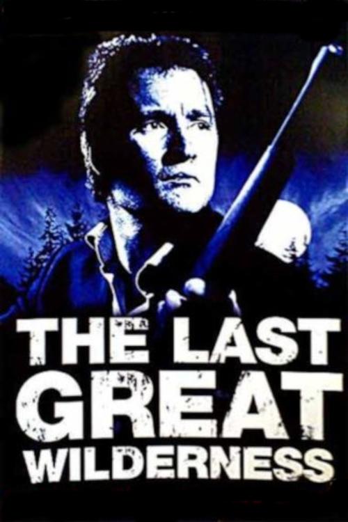 The Last Great Wilderness (2002) poster