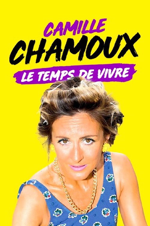Camille Chamoux : Le temps de vivre (2021) poster