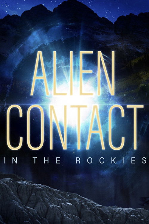 Alien Contact in the Rockies (2023) poster
