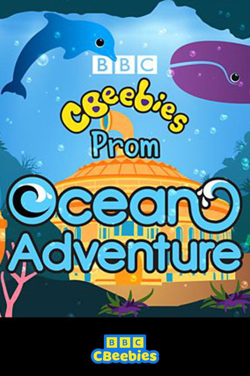 CBeebies Prom: Ocean Adventure (2022) poster