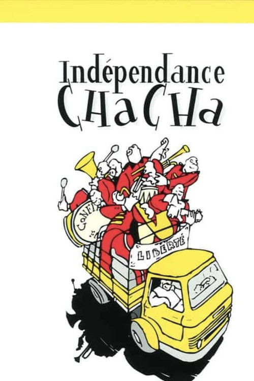 Indépendance Cha Cha (2000) poster