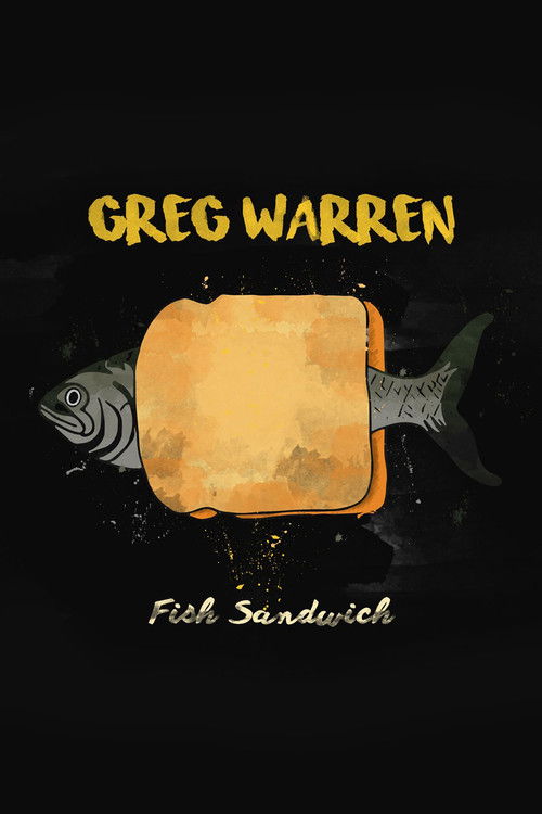 Greg Warren: Fish Sandwich (2018) poster