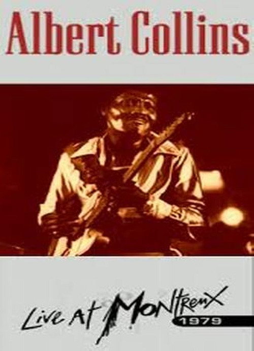 Albert Collins and the Icebreakers: Live At Montreux 1979 (1979) poster