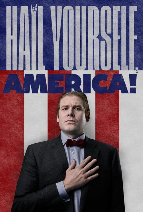 Hail Yourself, America! (2019) poster