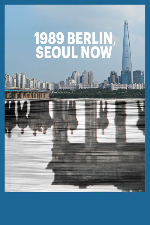 1989 Berlin, Seoul Now (2021) poster