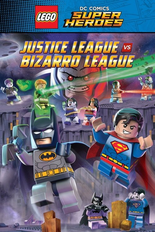 LEGO DC Comics Super Heroes: Justice League vs. Bizarro League (2015) poster