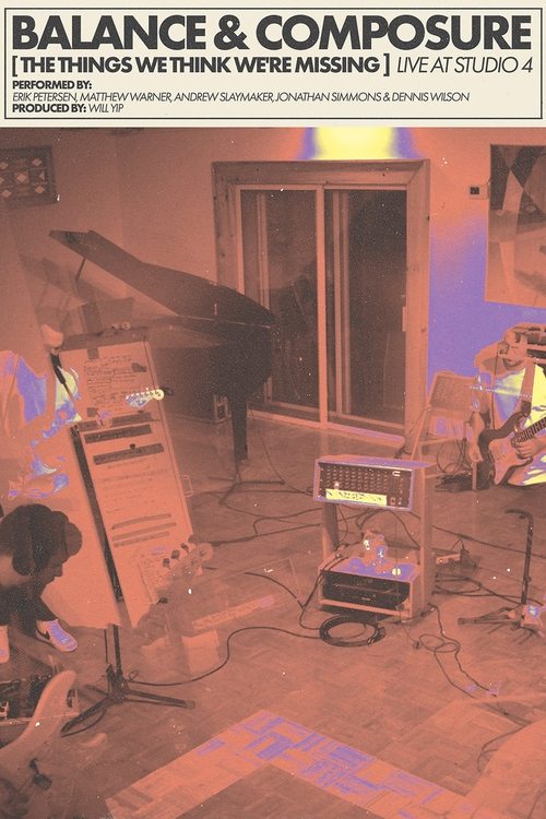 Balance & Composure - The Things We Think We're Missing - Live at Studio 4 (2023) poster