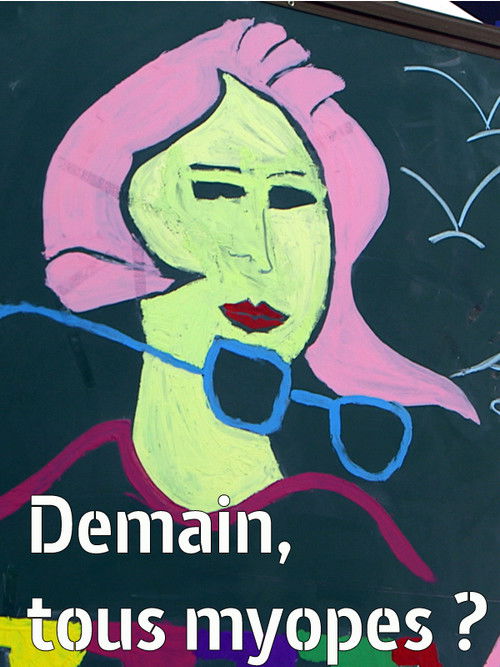 Demain, tous myopes ? (2018) poster