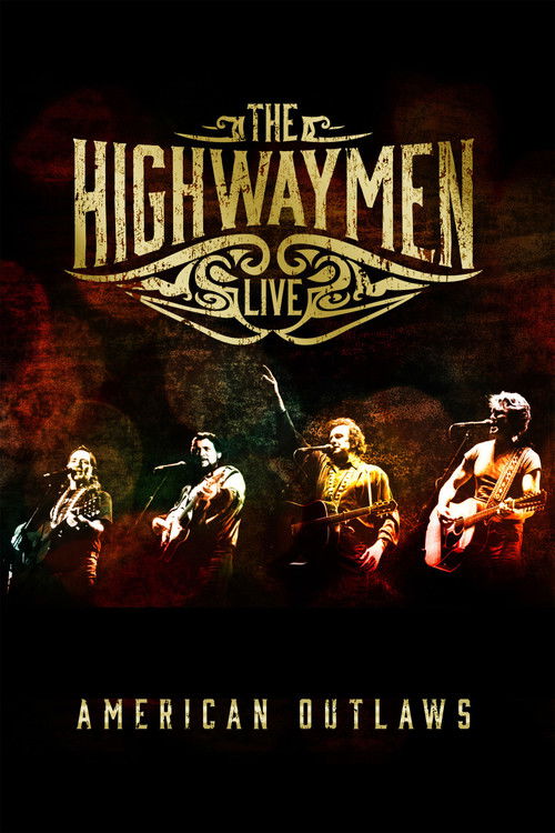 The Highwaymen - Live American Outlaws (2016) poster
