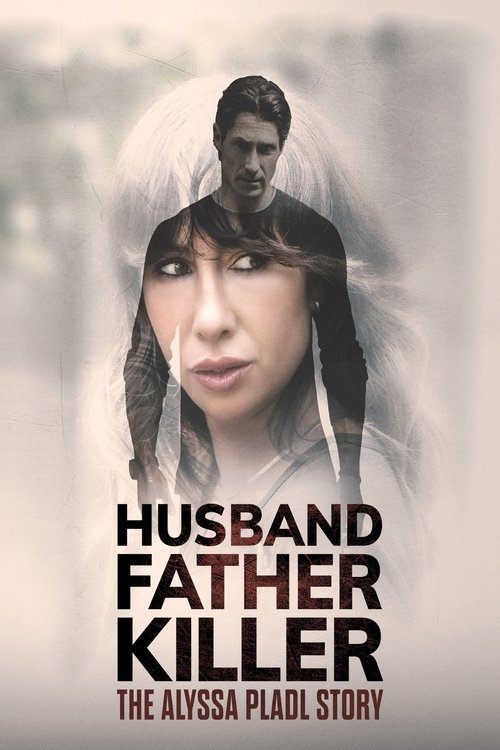 Husband, Father, Killer: The Alyssa Pladl Story (2024) poster
