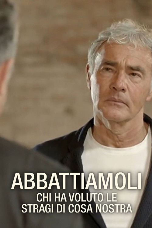 ABBATTIAMOLI - Chi ha voluto Le Stragi di Cosa Nostra? (2021) poster