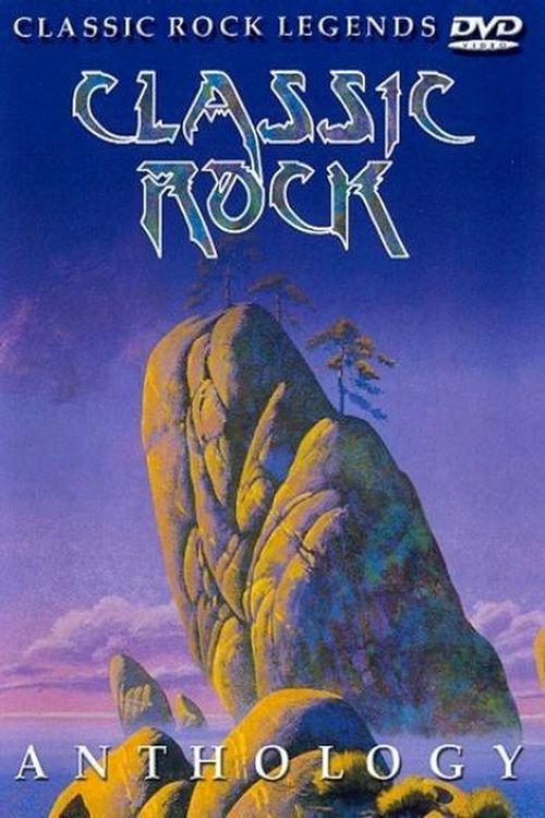 Classic Rock: Anthology (2002) poster