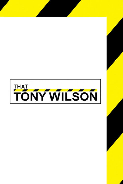 That Tony Wilson (2002) poster