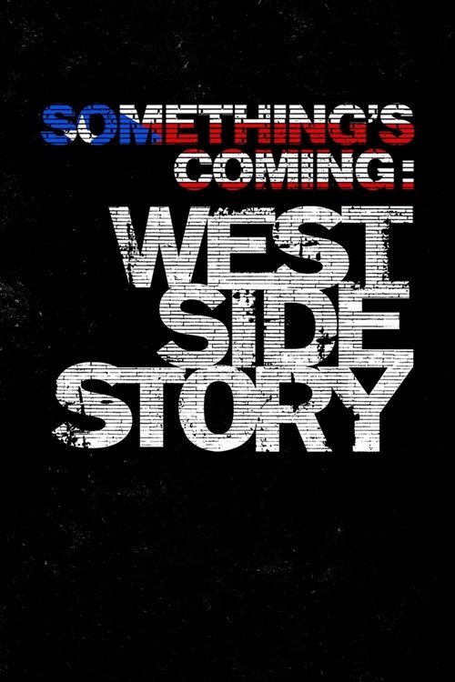 Something's Coming: West Side Story (2021) poster