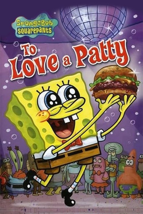SpongeBob SquarePants: To Love a Patty (2009) poster
