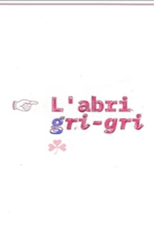 L’abri gri-gri poster