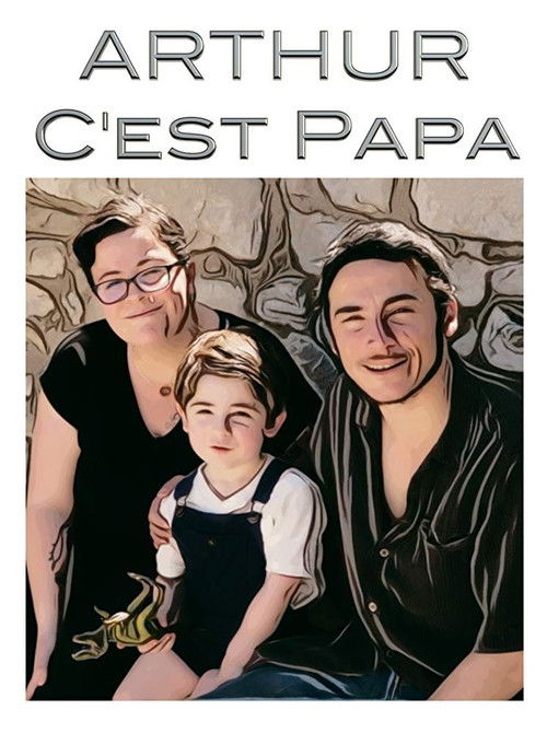 Arthur, c'est papa (2018) poster