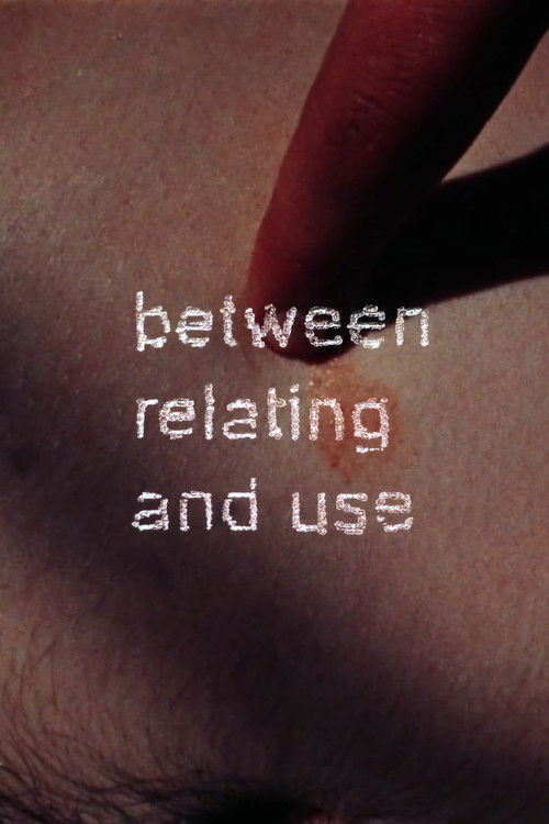 Between Relating and Use (2018) poster