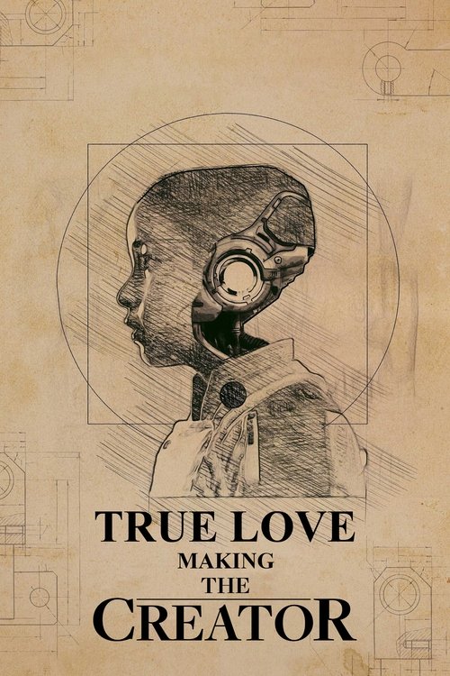 True Love: Making The Creator (2023) poster