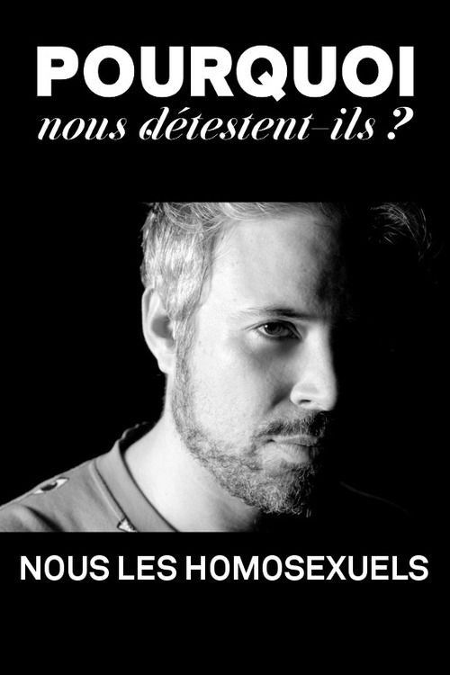 Pourquoi nous détestent-ils, nous les homosexuels? (2017) poster
