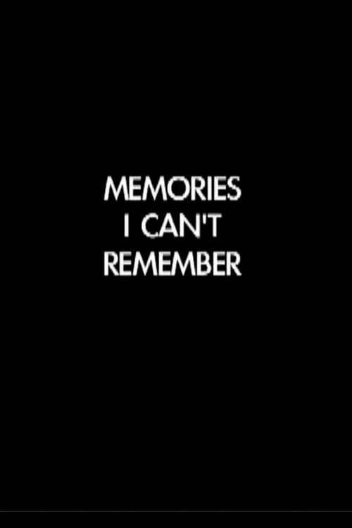 Memories I Can't Remember (2006) poster