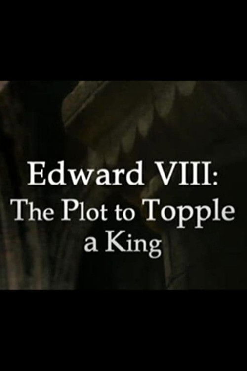 Edward VIII: The Plot to Topple a King (2013) poster