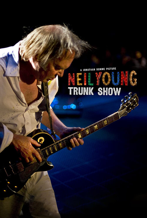 Neil Young Trunk Show (2009) poster