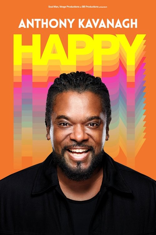 Anthony Kavanagh : Happy (2025) poster