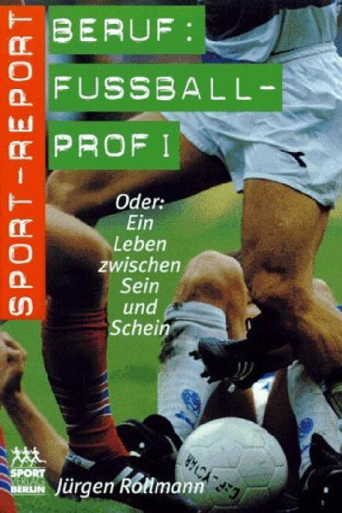 Beruf Fussballprofi - Ein Traum wird Realität (2018) poster