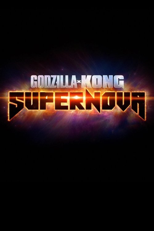 Godzilla x Kong: Supernova (2027) poster