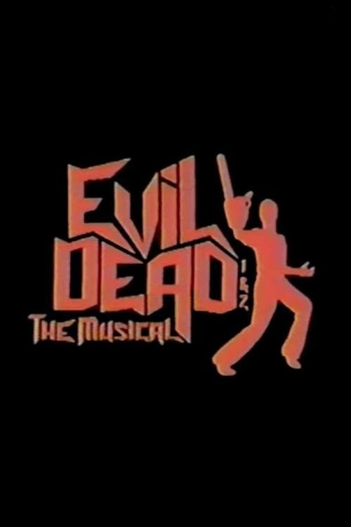 Evil Dead 1 & 2: The Musical (2004) poster