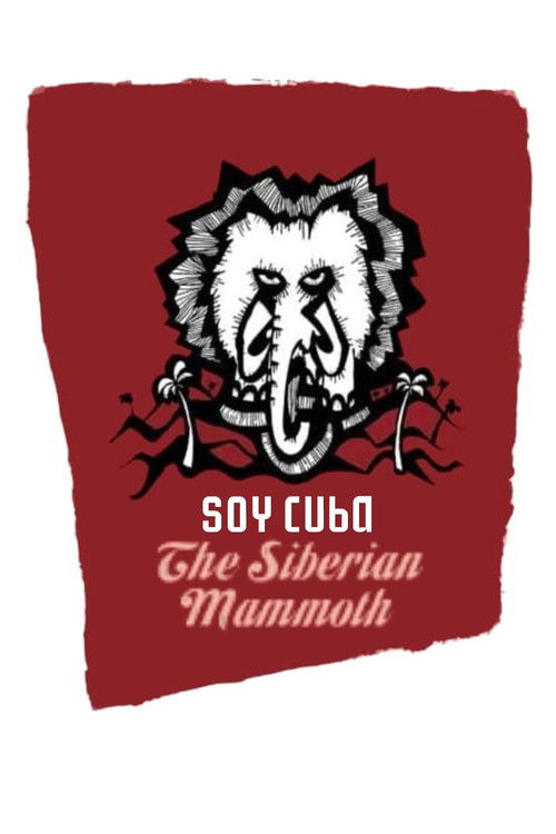 Soy Cuba, o mamute Siberiano (2005) poster