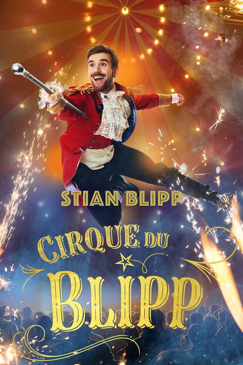 Stian Blipp: Cirque Du Blipp (2023) poster