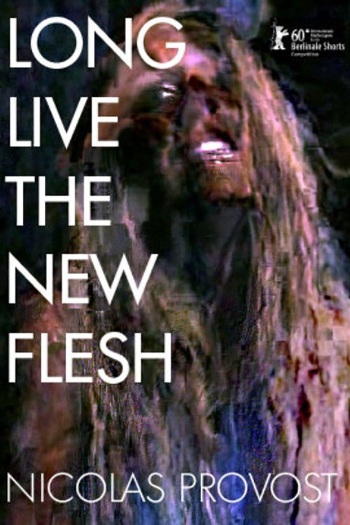 Long Live the New Flesh (2009) poster