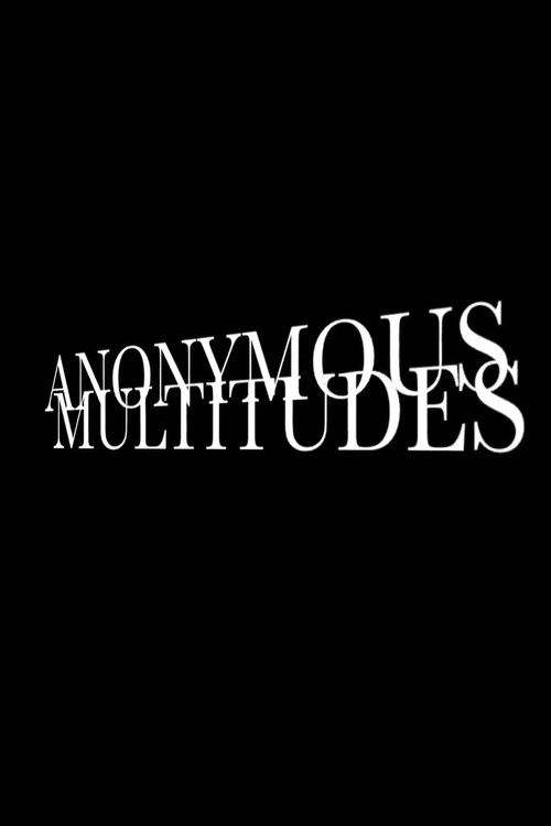 Anonymous Multitudes (2016) poster
