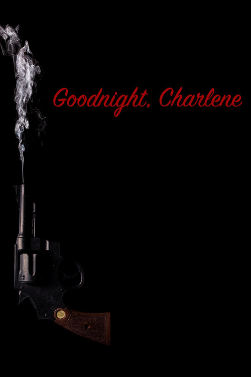 Goodnight, Charlene (2017) poster