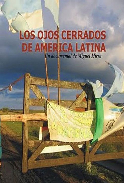 The closed eyes of Latin America (2009) poster