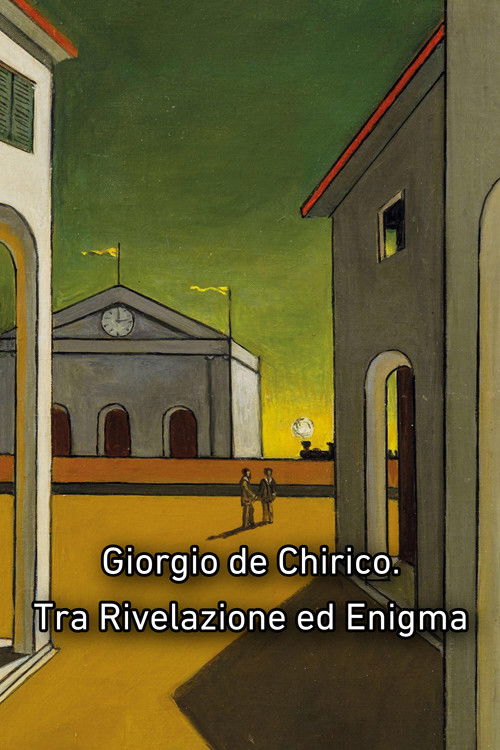 Giorgio de Chirico. Tra Rivelazione ed Enigma (2014) poster