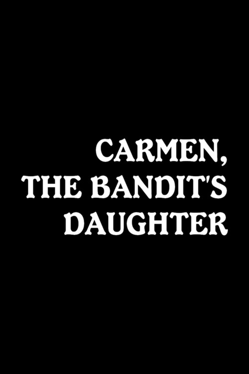 Carmen, the Bandit's Daughter (1912) poster