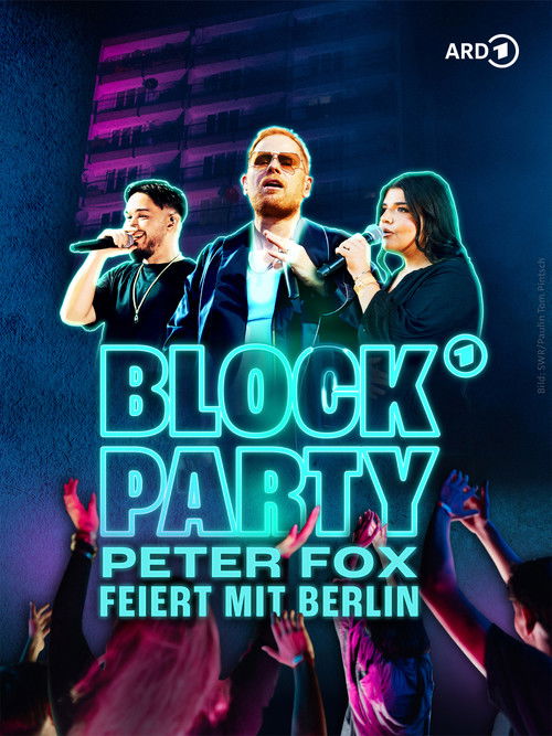 BLOCK PARTY – Peter Fox feiert mit Berlin (2025) poster
