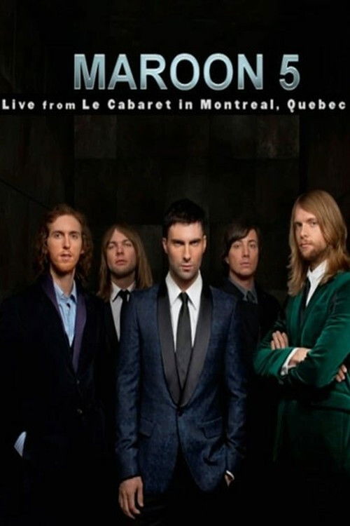 Maroon 5: Live From Le Cabaret De Montreal (2008) poster