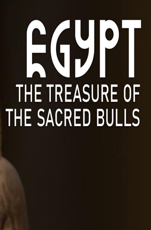 Egypt: The Treasure Of The Sacred Bulls (2022) poster