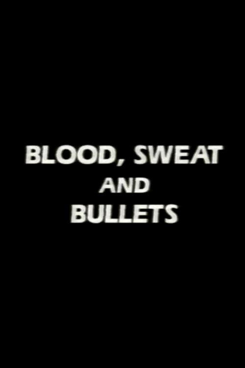Blood, Sweat and Bullets (1990) poster