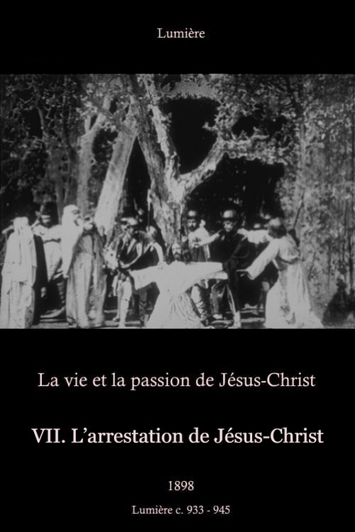 VII: The Arrest of Jesus Christ (1898) poster