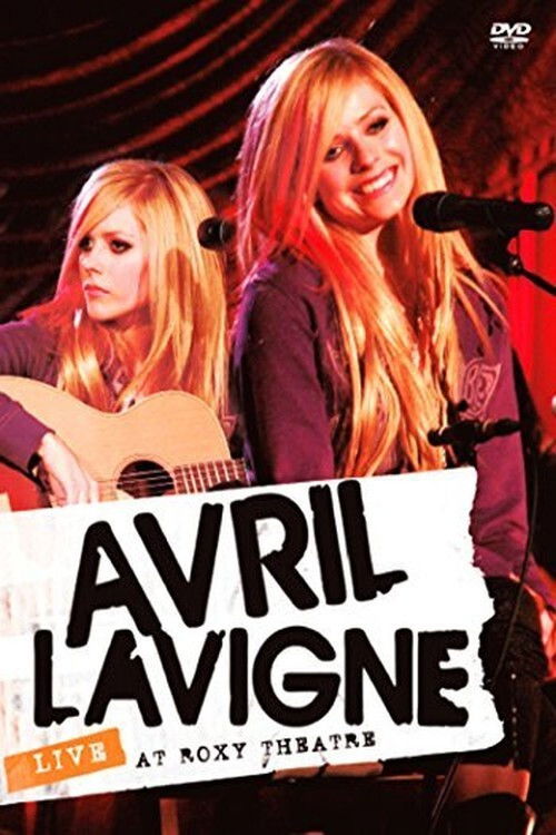 Avril Lavigne: Live from The Roxy Theatre (2007) poster