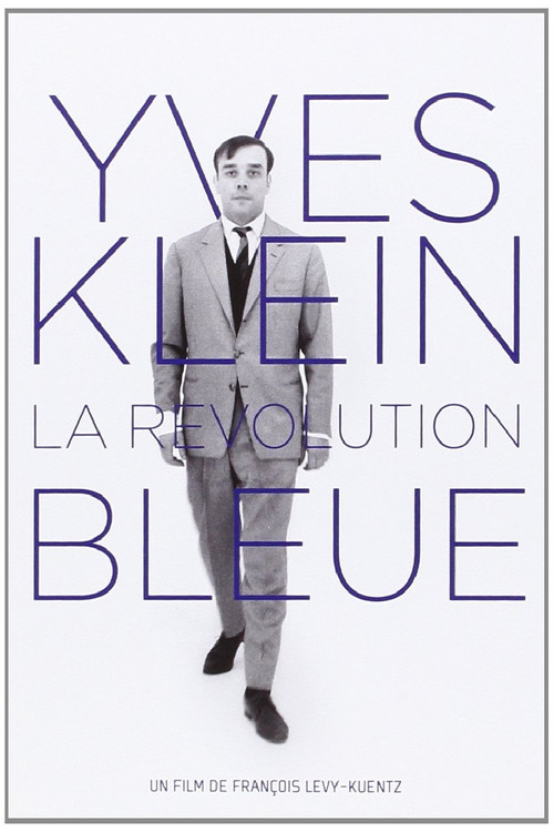 Yves Klein: The Blue Revolution (2007) poster