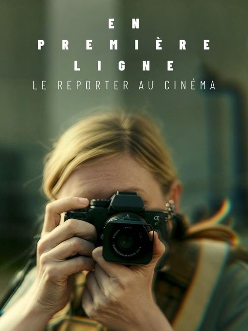 En première ligne, le reporter au cinéma (2025) poster