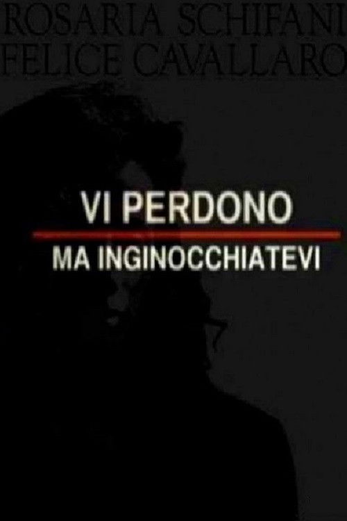 Vi perdono ma inginocchiatevi (2012) poster