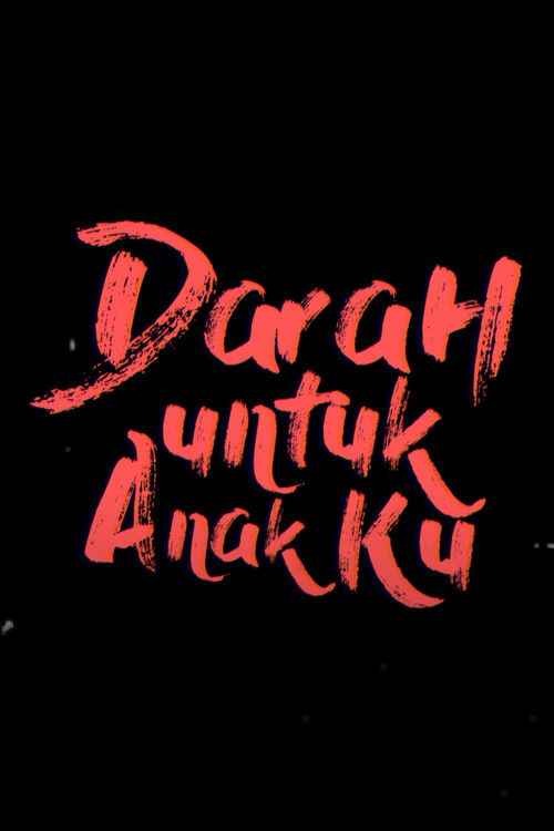 Darah Untuk Anakku (2017) poster